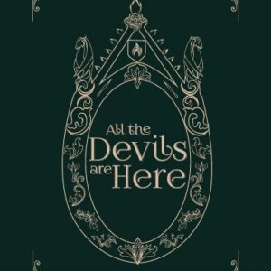 All the Devils Are Here - Hardcover Edition